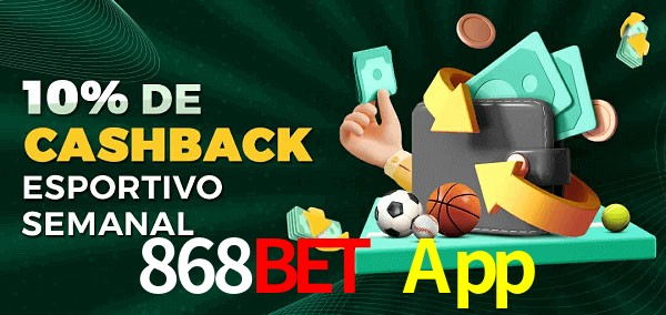 10% de bônus de cashback na 868Bet App